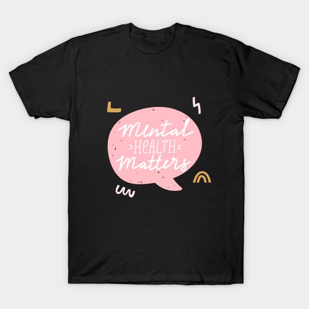 Mental health matters inspirational lettering phrase. Psychology quote. T-Shirt by CoCoArt-Ua